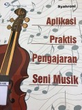Aplikasi Praktis Pengajaran Seni Musik
