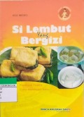 Si Lembut Yang Bergizi : panduan praktis cara membuat tahu