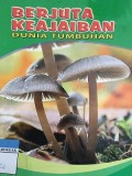 Berjuta Keajaiban Dunia Tumbuhan