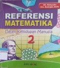 Referensi Matematika : dalam kehidupan manusia 2