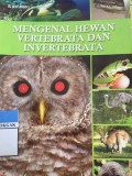 Mengenal Hewan Vertebrata dan Invertebrata