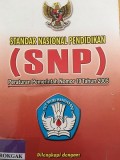 Standar Nasional Pendidikan (SNP): peraturan pemerintah nomor 19 tahun 2005