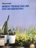 Membuat Terarium Yang unik Dan Cara Merawatnya