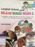 Langkah Sukses Belajar Bahasa Inggris 2