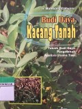 Budi Daya Kacang Tanah : teknik budi daya pengolahan analisis usaha tani
