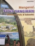 Mengenal Situs Sangiran  : kehidupan purba  di indonesia