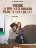 Teknik Insenminasi Buatan Pada Ternak Besar