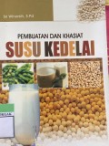 Pembuatan Dan Khasiat Susu Kedelai