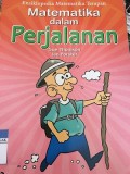 Ensiklopedia Matematika Terapan : Matematika dalam Perjalanan