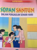 Sopan Santun : dalam pergaulan sehari-hari
