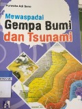 Waspadai Gempa Bumi dan Tsunami