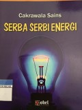 Cakrawala Sains Serba Serbi Energi