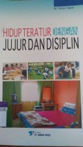 Hidup Teratur Dengan Jujur  Dan Disiplin