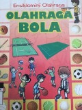 Ensiklomini Olahraga : Olahraga Bola