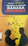 Model Inovatif Pembelajaran Bahasa Indonesia