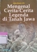 Mengenal Cerita-Cerita Legenda di Tanah Jawa