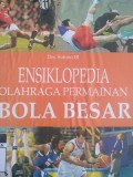 Ensiklopedia Olahraga Permainan Bola Besar