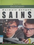 Ensiklopedi Bermain dengan SAINS  1