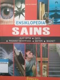 Ensiklopedia Sains : Alat optik, gaya, pesawat sederhana, materi, magnet