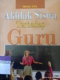 Akhlak Siswa terhadap Guru