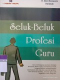 Seluk-Beluk Profesi Guru