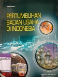 Pertumbuhan Badan Usaha di Indonesia