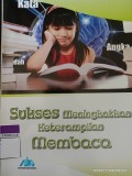 Sukses meningkatkan keterampilan membaca