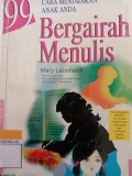Cara menjadikan anak anda bergairah menulis