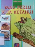 Yang Perlu Kita Ketahui