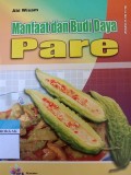 Manfaat dan Budidaya Pare
