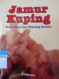 Jamur Kuping Budidaya dan Peluang Usaha