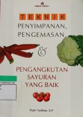 Teknik Penyimpanan , Pengemasan, dan Pengangkutan Sayuran yang baik