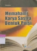 Memahami Karya Sastra Bentuk Puisi