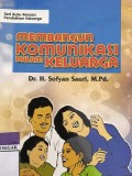 Membangun Komunikasi Dalam Keluarga