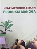 KIat Meningkatkan Produksi Mangga