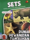 SETS : Dunia Hewan Dan Tumbuhan