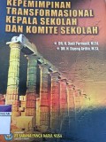 Kepemimipinan Transformasional Kepala Sekolah dan Komite Sekolah
