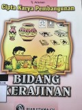 Cipta Karya Pembangunan : Bidang Kerajinan