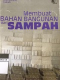 Membuat Bahan Bangunan Dari Sampah