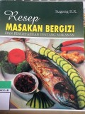 Resep Masakan Bergizi dan Pengetahuan Tentang Makanan