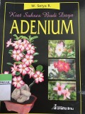 Kiat Sukses Budi Daya Adenium