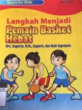 Langkah Menjadi Pemain Basket Hebat