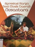 Apresiasi Karya Seni Musik Daerah Nusantara