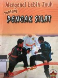Mengenal Lebih Jauh Tentang Pencak Silat