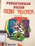Pengetahuan Dasar Seni Teater