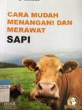 Cara Mudah Menangani Dan Merawat Sapi