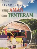 Lingkungan yang Aman dan Tenteram