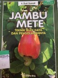 Jambu Mete : Teknik Budi Daya Dan Pengolahannya