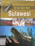 Mengenal Tarian Dan Seni Sulawesi