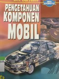 Pengetahuan Komponen Mobil